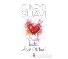 İmdat Aşık Oldum! - Cüneyd Suavi - Genç Timaş