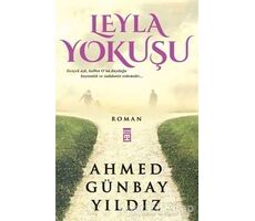 Leyla Yokuşu - Ahmed Günbay Yıldız - Timaş Yayınları