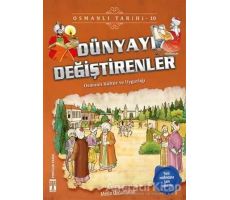 Dünyayı Değiştirenler - Osmanlı Tarihi 10 - Metin Özdamarlar - Genç Timaş