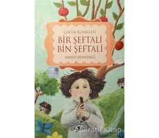 Bir Şeftali Bin Şeftali - Küçük Karabalık (Tek Kitap) - Samed Behrengi - Çocuk Gezegeni