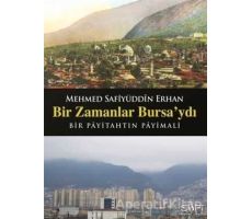 Bir Zamanlar Bursaydı - Safiyüddin Erhan - Sufi Kitap