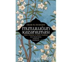 Mutluluğun Kazanılması - Ragıb el-İsfahani - Sufi Kitap