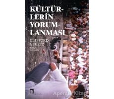 Kültürlerin Yorumlanması - Clifford Geertz - Dergah Yayınları