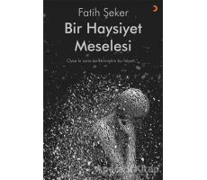 Bir Haysiyet Meselesi - Fatih Şeker - Cinius Yayınları