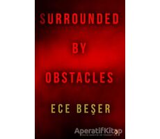 Surrounded By Obstacles - Ece Beşer - Cinius Yayınları