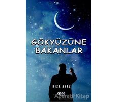 Gökyüzüne Bakanlar - Rıza Ayaz - Gece Kitaplığı