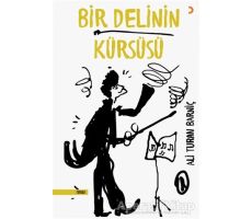 Bir Delinin Kürsüsü - Ali Turan Barniç - Cinius Yayınları