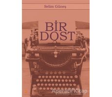 Bir Dost - Selim Güneş - Cinius Yayınları