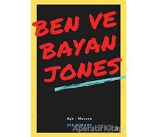 Ben ve Bayan Jones - Efe Gürsoy - Cinius Yayınları