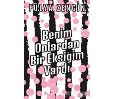 Benim Onlardan Bir Eksiğim Vardı - Fulya Zengin - Cinius Yayınları