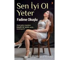 Sen İyi Ol Yeter - Fadime Okuşlu - Cinius Yayınları