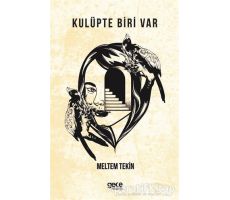 Kulüpte Biri Var - Meltem Tekin - Gece Kitaplığı