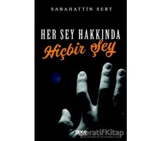 Her Şey Hakkında Hiçbir Şey - Sabahattin Sert - Gece Kitaplığı