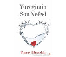 Yüreğimin Son Nefesi - Tuncay Bilgetekin - Cinius Yayınları