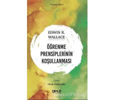 Öğrenme Prensiplerinin Koşullanması - Edwin R. Wallace - Gece Kitaplığı