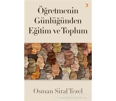 Öğretmenin Günlüğünden Eğitim ve Toplum - Osman Siral Tezel - Cinius Yayınları