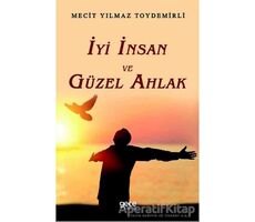 İyi İnsan ve Güzel Ahlak - Mecit Yılmaz Toydemirli - Gece Kitaplığı