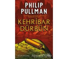 Kehribar Dürbün - Karanlık Cevher Serisi 3. Kitap - Philip Pullman - İthaki Yayınları