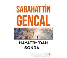 Hayatım’dan Sonra - Sabahattin Gencal - Cinius Yayınları