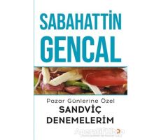 Pazar Günlerine Özel Sandviç Denemelerim - Sabahattin Gencal - Cinius Yayınları