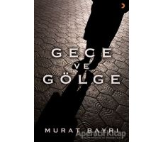 Gece ve Gölge - Murat Bayrı - Cinius Yayınları