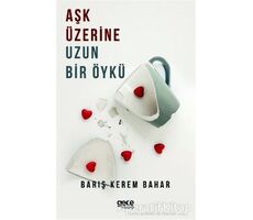 Aşk Üzerine Uzun Bir Öykü - Barış Kerem Bahar - Gece Kitaplığı