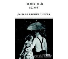 Şairler Yağmuru Sever - İbrahim Halil Bozkurt - Gece Kitaplığı