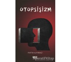 Otosişizm - Fatih Kıymaz - Gece Kitaplığı