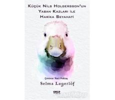 Küçük Nils Holgersson’un Yaban Kazları ile Harika Seyahati - Selma Lagerlöf - Gece Kitaplığı