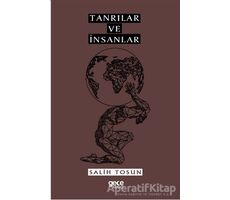 Tanrılar ve İnsanlar - Salih Tosun - Gece Kitaplığı