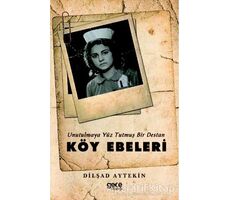 Köy Ebeleri - Unutulmaya Yüz Tutmuş Bir Destan - Dilşad Aytekin - Gece Kitaplığı