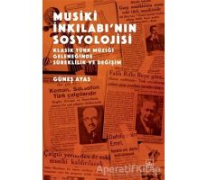 Musiki İnkılabı’nın Sosyolojisi - Güneş Ayas - İthaki Yayınları