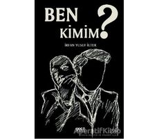 Ben Kimim? - İrfan Yusuf İlter - Gece Kitaplığı