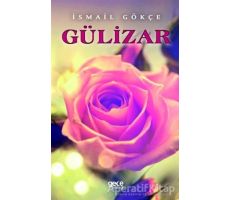 Gülizar - İsmail Gökçe - Gece Kitaplığı