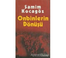 Onbinlerin Dönüşü - Samim Kocagöz - Literatür Yayıncılık