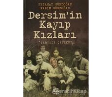 Dersim’in Kayıp Kızları - Nezahat Gündoğan - İletişim Yayınevi