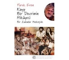 Kayıp Bir Devrimin Hikayesi - Faruk Eren - İletişim Yayınevi