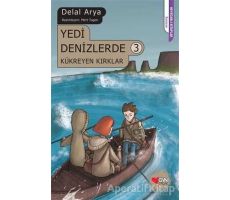 Yedi Denizlerde 3: Kükreyen Kırklar - Delal Arya - Can Çocuk Yayınları