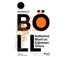 Katharina Blum’un Çiğnenen Onuru - Heinrich Böll - Can Yayınları