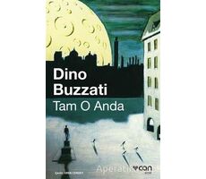 Tam O Anda - Dino Buzzati - Can Yayınları