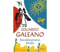 Kucaklaşmanın Kitabı - Eduardo Galeano - Can Yayınları