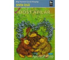 Dost Ayılar - Sevin İzgü - Bilgi Yayınevi