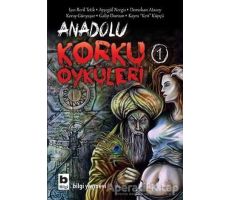 Anadolu Korku Öyküleri 1 - Kolektif - Bilgi Yayınevi