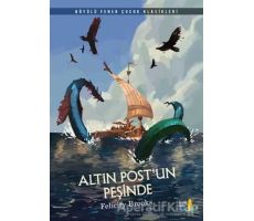 Altın Postun Peşinde - Felicity Brooks - Büyülü Fener Yayınları