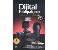 Dijital Fotoğrafçının El Kitabı - Cilt: 2 - Scott Kelby - Alfa Yayınları