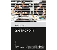 Gastronomi - Jean Vitaux - Dost Kitabevi Yayınları