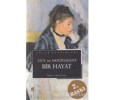 Bir Hayat - Guy de Maupassant - Oğlak Yayıncılık