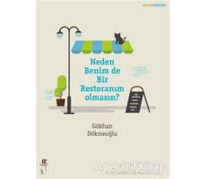 Neden Benim de Bir Restoranım Olmasın? - Gökhan Dökmeoğlu - Oğlak Yayıncılık