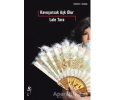 Kavuşursak Aşk Olur - Lale Tara - Oğlak Yayıncılık