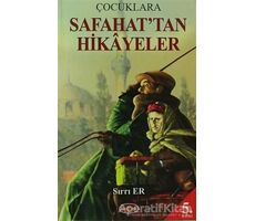 Çocuklara Safahat’tan Hikayeler - Sırrı Er - Akçağ Yayınları